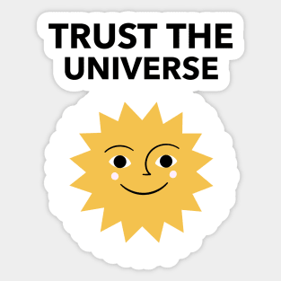 Trust The Universe Sticker